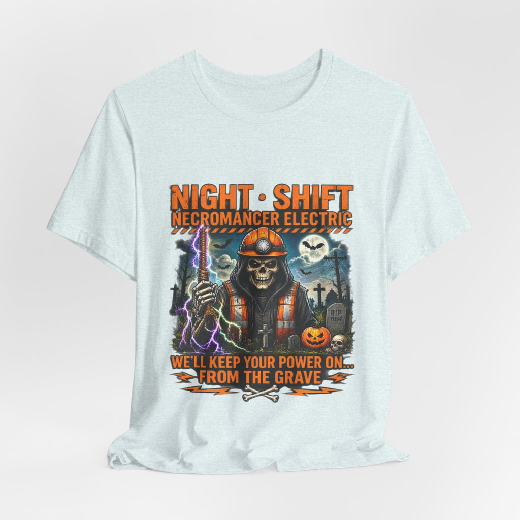 Night Shift Necromancer Electric T-Shirt — "We’ll Keep Your Power On From the Grave" Halloween Tee