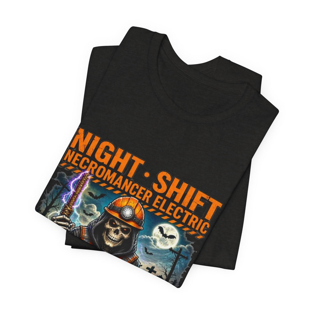 Night Shift Necromancer Electric T-Shirt — "We’ll Keep Your Power On From the Grave" Halloween Tee