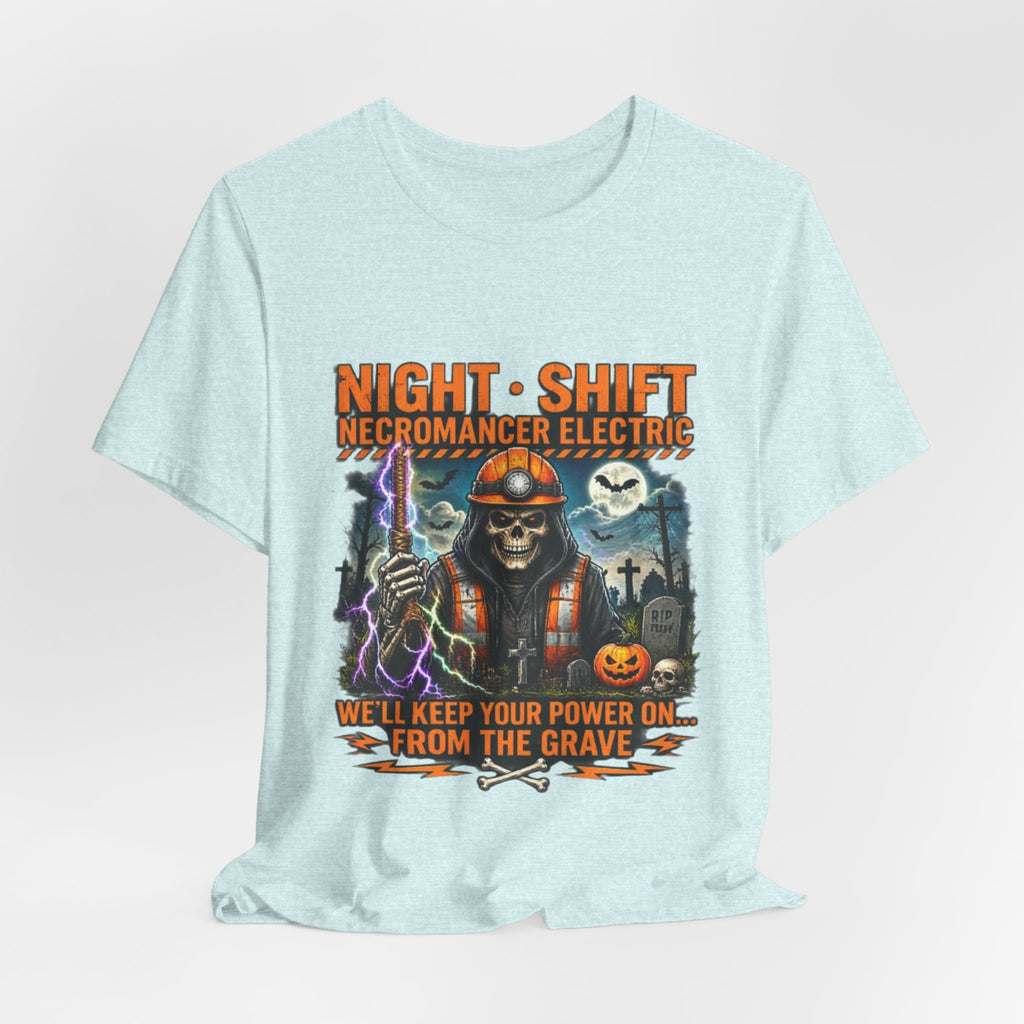 Night Shift Necromancer Electric T-Shirt — "We’ll Keep Your Power On From the Grave" Halloween Tee